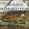 LA SEVILLA DE CARLOS V Y FELIPE II