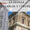 LA SEVILLA DE CARLOS V Y FELIPE II