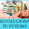 REVOLUCIONA TU FUTURO - charla online gratuita - 20:00h