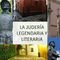 LA JUDERíA LEGENDARIA Y LITERARIA. APUNTARSE POR WHATSSAP al 652597915. No sirve apuntarse por aquí­. 